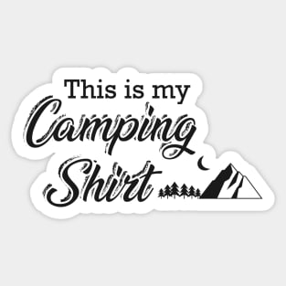 Camping - This is my camping shirt Sticker